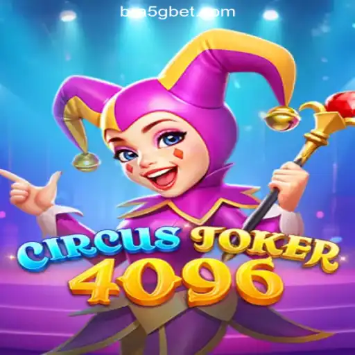 Discover the Exciting World of CircusJoker4096 on the 5Gbet.COM Platform